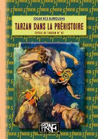 Le cycle de Tarzan. Vol. 8. Tarzan dans la préhistoire