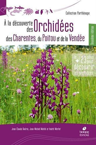 A la découverte des orchidées des Charentes, du Poitou et de la Vendée