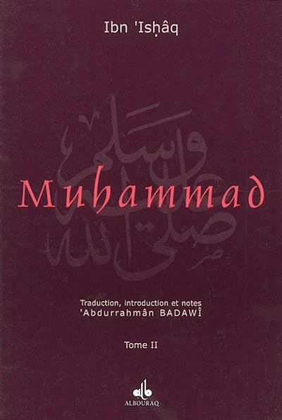 La vie du prophète Muhammad, l'envoyé d'Allah.... Vol. 2