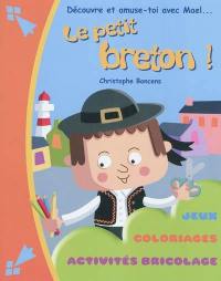 Découvre et amuse-toi avec Mael... le petit breton ! : jeux, coloriages, activités bricolage