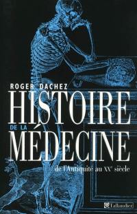 Histoire de la médecine : de l'Antiquité au XXe siècle