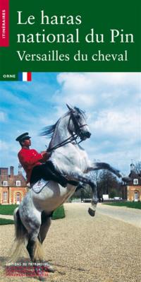 Le haras national du Pin : Versailles du cheval