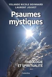 Psaumes mystiques : théologie et spiritualité