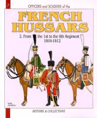 The French Hussars. Vol. 2. From the 1st to the 8th regiment, 1804-1812