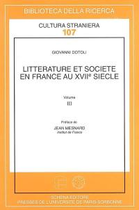 Littérature et société en France au XVIIe siècle. Vol. III