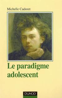 Le paradigme adolescent : approche psychanalytique et anthropologique