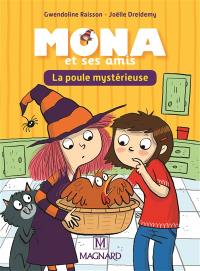 Mona et ses amis : la poule mystérieuse : CP-CE1