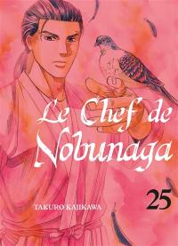 Le chef de Nobunaga. Vol. 25