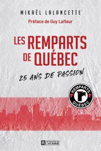 Les Remparts de Québec : 25 ans de passion