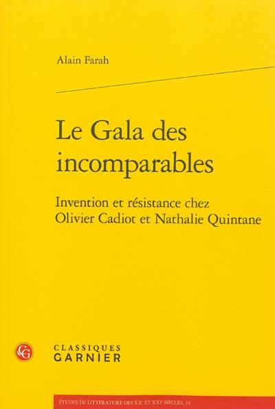 Le gala des incomparables : invention et résistance chez Olivier Cadiot et Nathalie Quintane