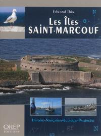 Les îles Saint-Marcouf : histoire, navigation, écologie, patrimoine