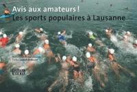 Avis aux amateurs ! : les sports populaires à Lausanne