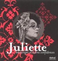 Juliette, mensonges et autres confidences