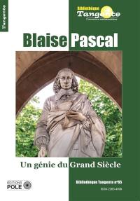 Blaise Pascal : un génie du Grand Siècle