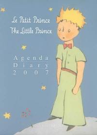 Le petit Prince : agenda 2007. The little Prince : diary 2007