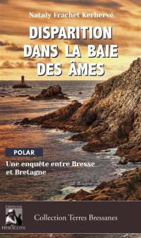 Disparition dans la baie des âmes : Une enquête entre Bresse et Bretagne