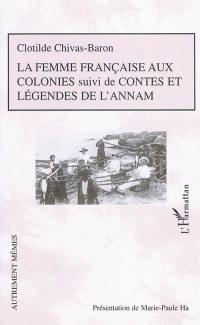 La femme française aux colonies. Contes et légendes de l'Annam