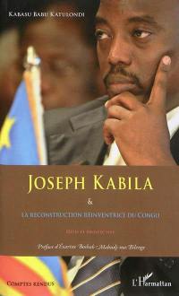 Joseph Kabila et la reconstruction réinventrice du Congo : défis et prospective