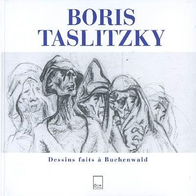 Boris Taslitzky : dessins faits à Buchenwald