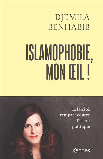 Islamophobie, mon oeil !