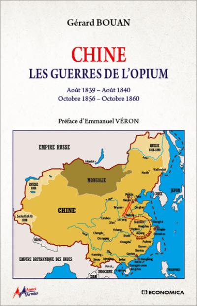 Chine, les guerres de l'opium : août 1839-août 1840, octobre 1856-octobre 1860
