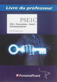 PSE, prévention, santé, environnement : bac pro PSE seconde : livre du professeur