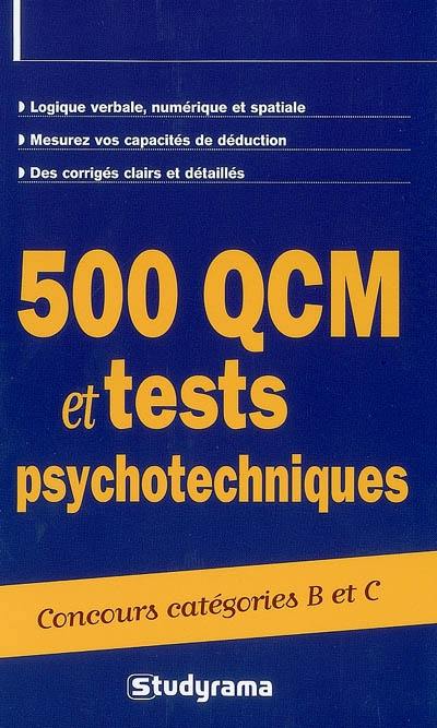500 QCM et tests psychotechniques, concours catégories B et C