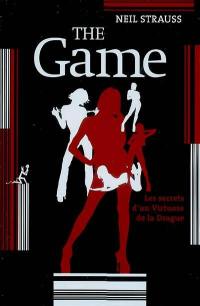 The game : les secrets d'un virtuose de la drague