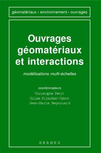 Ouvrages, géomatériaux et interactions : modélisations multi-échelles
