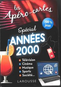 Les apéro-cartes spécial années 2000 : télévision, cinéma, musique, sports, société... : 100 % jeux