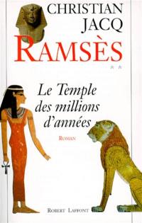 Ramsès. Vol. 2. Le temple des millions d'années