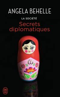 La Société. Vol. 9. Secrets diplomatiques