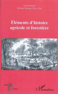 Eléments d'histoire agricole et forestière