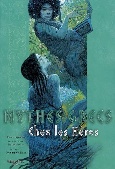 Mythes grecs. Vol. 2. Chez les héros