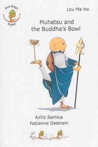 Muhatsu and the Buddha's bowl
