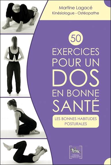 50 exercices pour un dos en bonne santé : les bonnes habitudes posturales