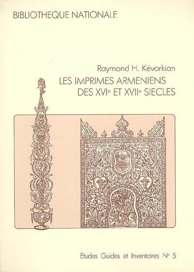 Les imprimés arméniens des XVIe et XVIIe siècles