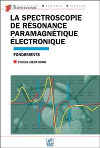 La spectroscopie de résonance paramagnétique électronique : fondements