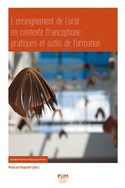 L'enseignement de l'oral en contexte francophone : pratiques et outils de formation