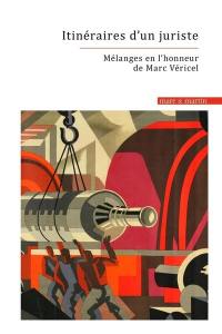 Itinéraires d'un juriste : mélanges en l'honneur de Marc Véricel