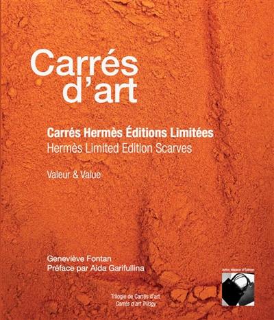 Carrés d'art. Carrés Hermès éditions limitées : valeur & value. Hermès limited edition scarves : valeur & value