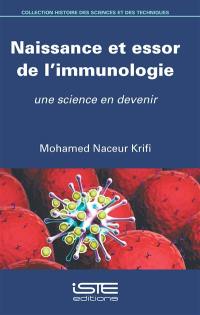 Naissance et essor de l'immunologie : une science en devenir
