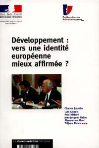 Développement, vers une identité européenne mieux affirmée ? : le débat des ministres européens du développement : séminaire organisé à Paris le 30 juin 2000