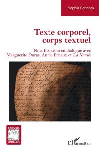 Texte corporel, corps textuel : Nina Bouraoui en dialogue avec Marguerite Duras, Annie Ernaux et La nausée