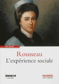 Rousseau : l'expérience sociale