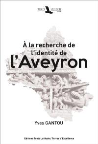 A la recherche de l'identité de l'Aveyron