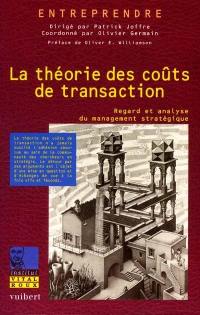 La théorie des coûts de transaction : regard et analyse du management stratégique