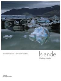 Islande : l'île inachevée