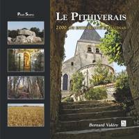 Le Pithiverais : 2.000 ans entre Beauce et Gâtinais
