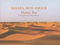Sahara, mon amour. Terre inachevée jusqu'à la perfection : poèmes